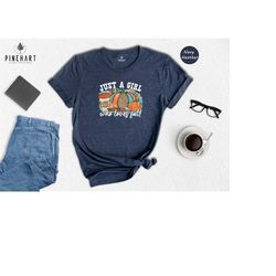 just a girl who loves fall, fall t-shirt, fall vibes, autumn tee, thanksgiving shirt, hello fall, pumpkin t-shirt, fall