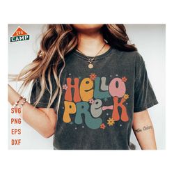 hello pre k svg, pre k teacher, first day of school svg, groovy teacher shirt, pre k svg, back to school svg, pre k teac