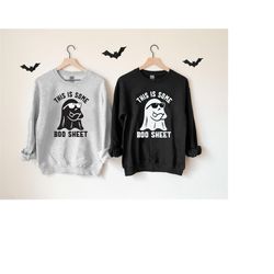 boo sheet crewneck sweatshirt, this is some boo sheet ghost sweatshirt, cute ghost sweatshirt hoodie, boo ghost sweatsh