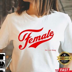 female shirt, female the real thing best t-shirt, female empowerment, inspirational shirts women, pr