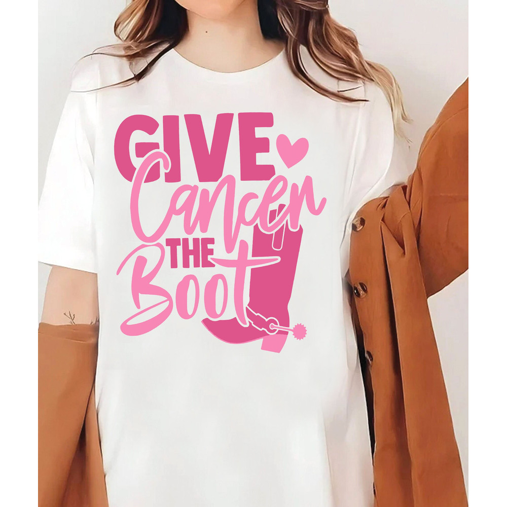 Give Cancer The Boot Retro Breast Cancer Shirt, Cancer Fighter Tee, Courage Sweatshirt, Cancer Support Tee, Motivational Cancer Shirt - 4.jpg