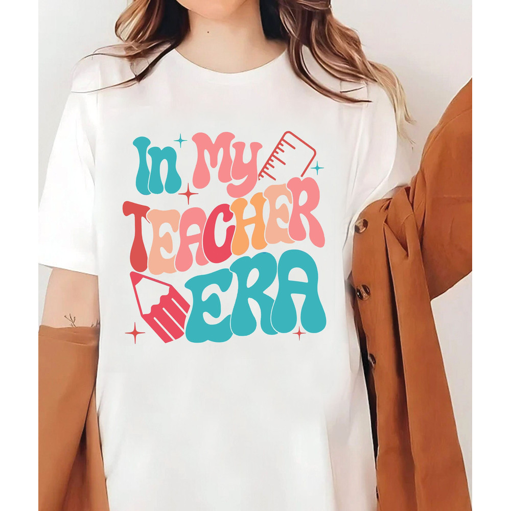 In My Teacher Era Shirt, Retro Funny Back To School Shirt, Back to School Shirt, School Counselor Gift, Teacher Appreciation, Teacher Gift, - 5.jpg