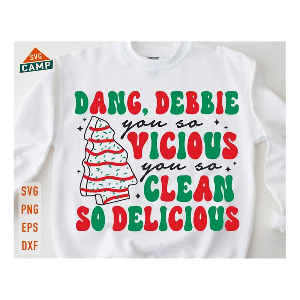 MR-2892023163819-dang-debbie-you-so-vicious-svg-christmas-cake-svg-funny-image-1.jpg