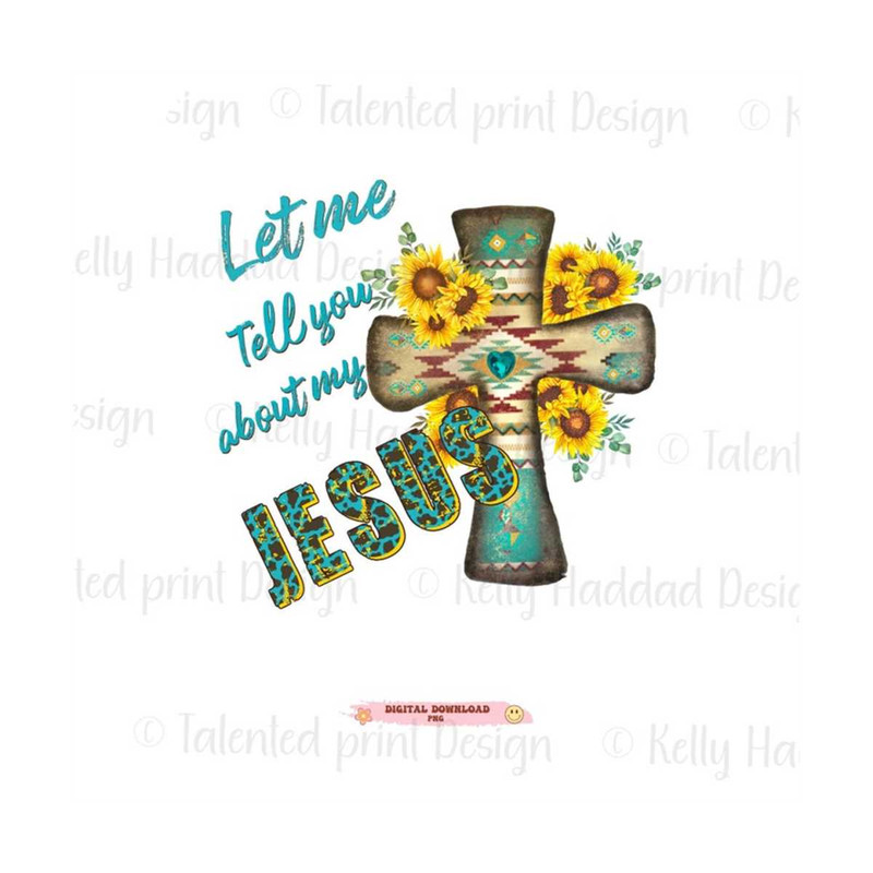 MR-2892023163822-western-cross-let-me-tell-you-about-my-jesus-christian-png-jesus-sunflower-leopard-sublimation-design-trendy-gift-mom-shirt-digital-download.jp