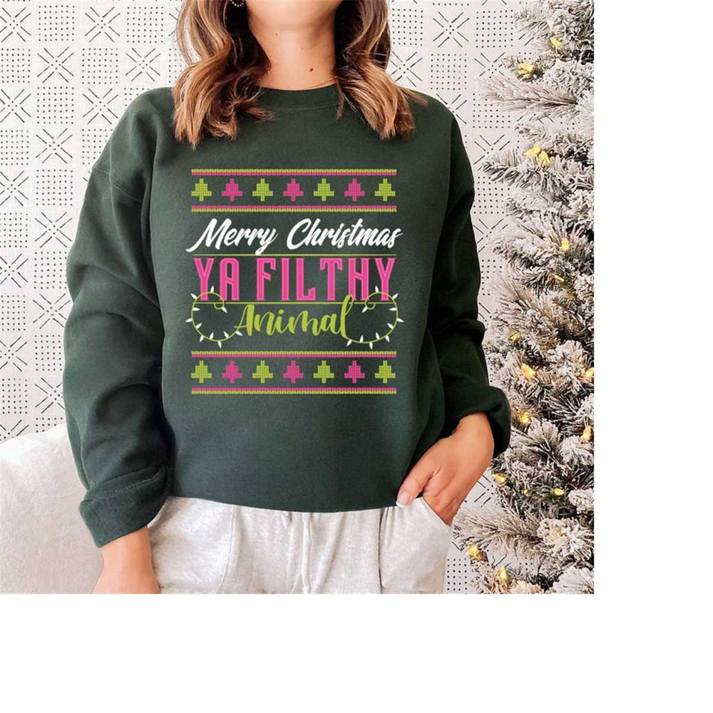 MR-289202317051-merry-christmas-ya-filthy-animal-xmas-sweatshirt-ugly-image-1.jpg