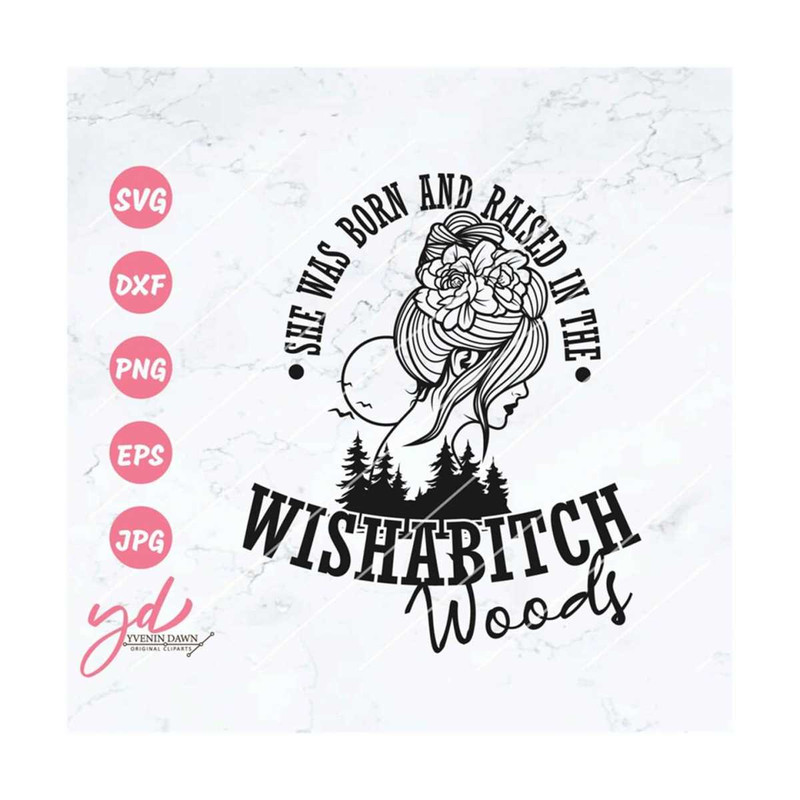 MR-2892023173252-she-was-born-and-raised-in-the-wishabitch-woods-svg-trees-image-1.jpg