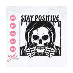 stay positive svg png | funny skeleton svg | skeleton svg | skull svg png | skull hand up like button svg | thumbs up sv