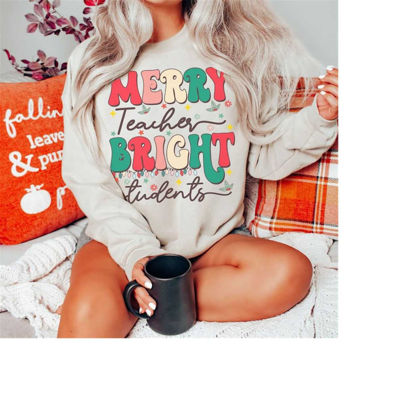 MR-289202318322-merry-teacher-bright-students-sweatshirt-christmas-gift-for-image-1.jpg