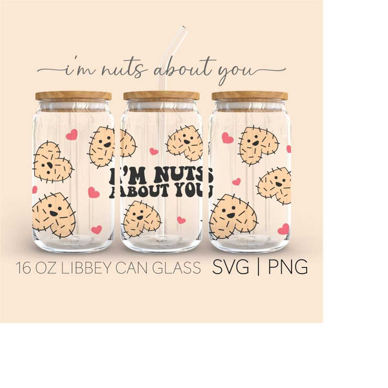 MR-2892023225636-im-nuts-about-you-16oz-glass-can-cutfile-valentines-image-1.jpg