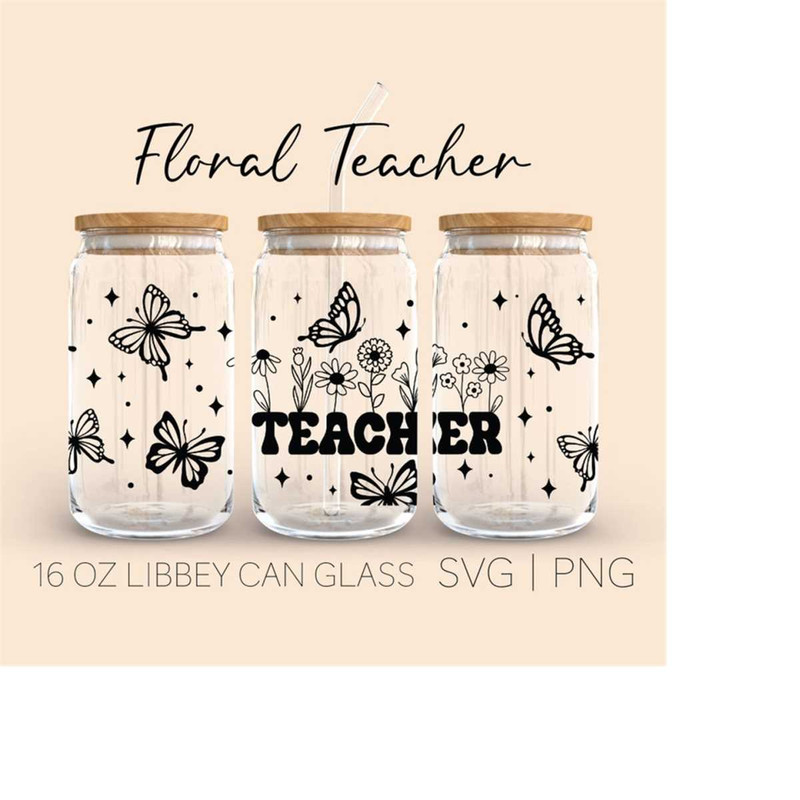 MR-2892023225840-teacher-wildflowers-libbey-can-glass-svg-teacher-svg-image-1.jpg