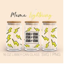 mama lightning libbey can glass svg, 16 oz libbey glass svg, mother's day gift, mom svg, digial download