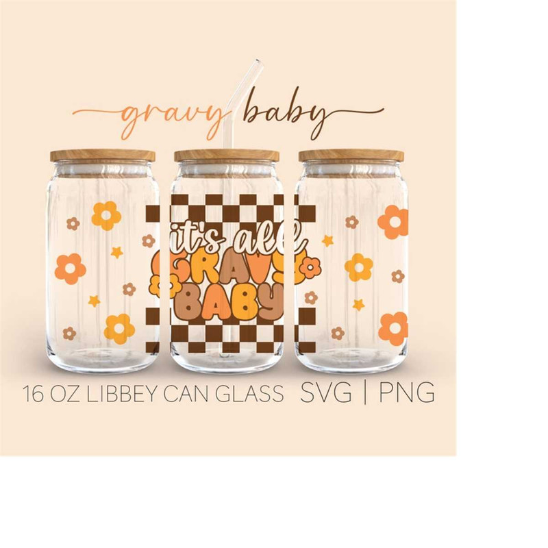MR-289202323622-its-gravy-baby-16oz-glass-can-cut-file-thanksgiving-image-1.jpg