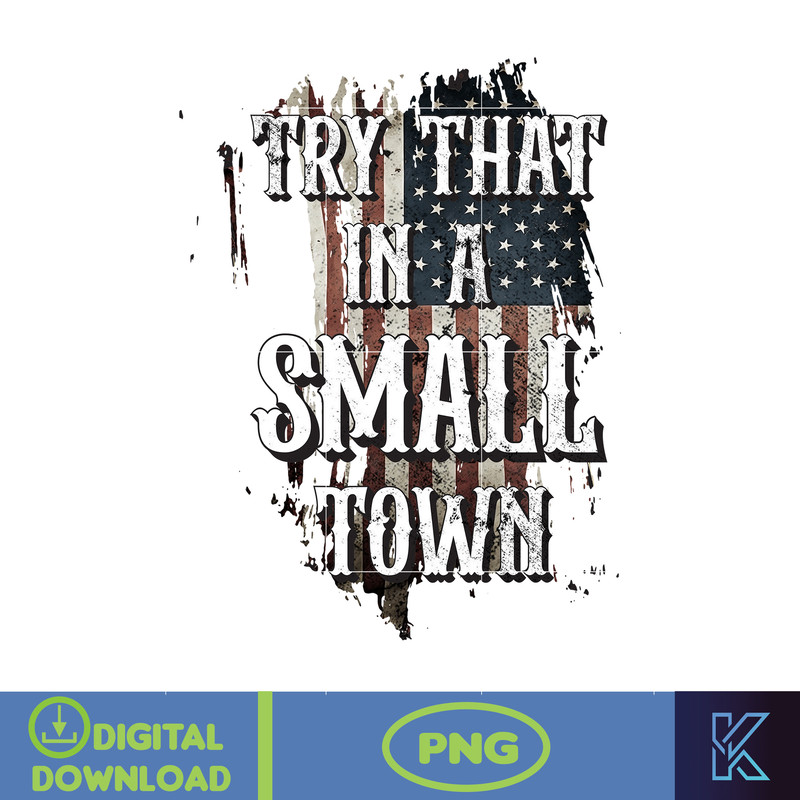 Try That In A Small Town Png, Country Music Png, Retro Cow Skull Png, Retro Country Shirt Png, Western American Flag Png (8).jpg