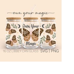 own your magic 16 oz glass can cut file, magic svg, inspirational svg, magic celestial svg, butterfly svg, cricut svg,