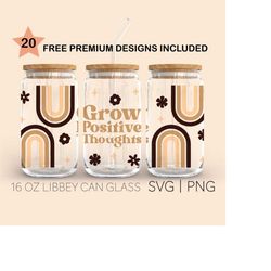 grow positive thoughts, 16 oz glass can cut file, boho rainbow svg, libbey glass svg, inspirational svg, svg files for c