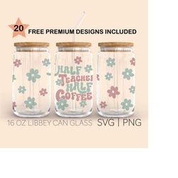 half teacher half coffee, 16 oz libbey glass svg, teacher can glass wrap svg, cut file libbey glass svg, libbey glass wr