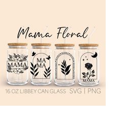 mama floral frame libbey can glass svg, 16 oz can glass, mother's day, mama svg, mom life svg, gift for mom, happy mom s