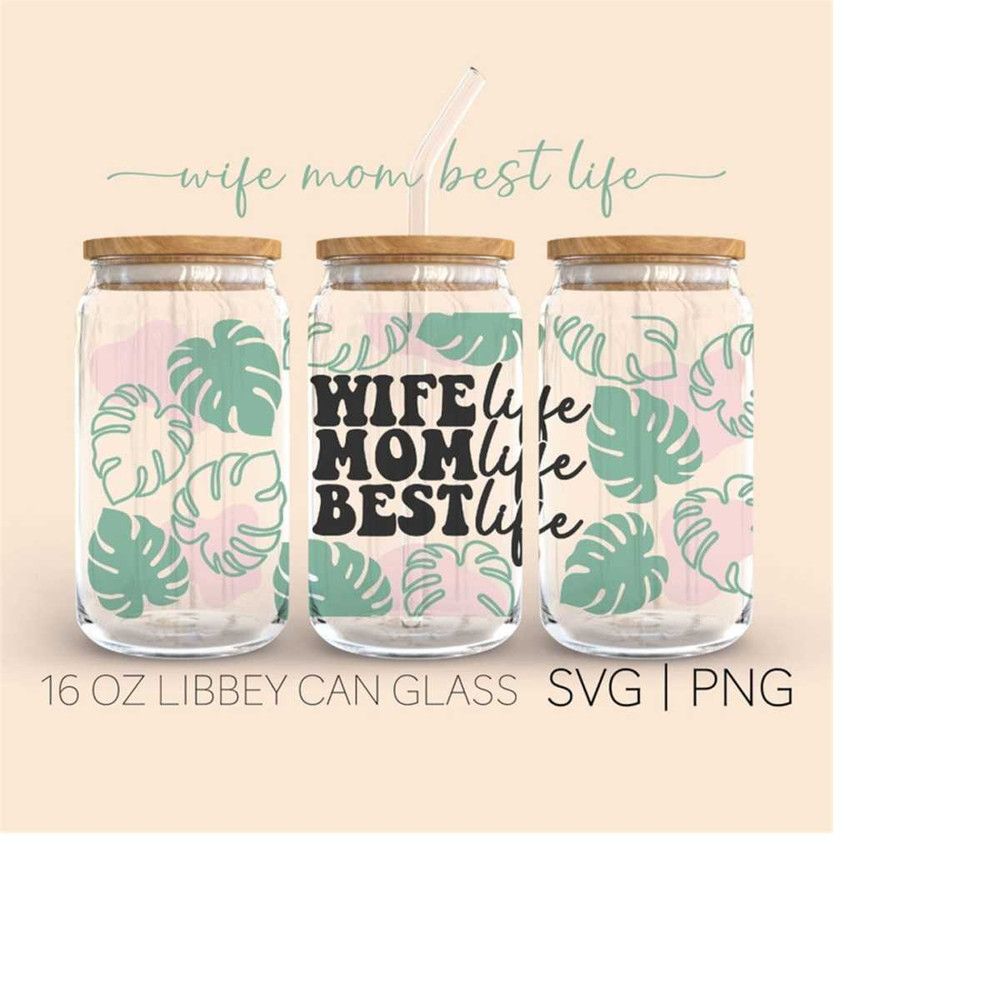 MR-299202301038-wife-life-mom-life-best-life-16-oz-glass-can-cut-file-mama-image-1.jpg