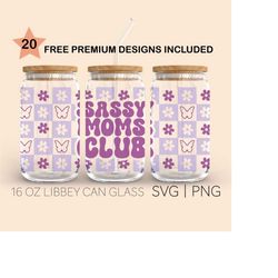 Sassy Moms Club, 16 Oz Glass Can Cut File, Sassy Moms Club Svg, Libbey Glass Wrap, Funny Mom Life Mothers Day, Svg Files