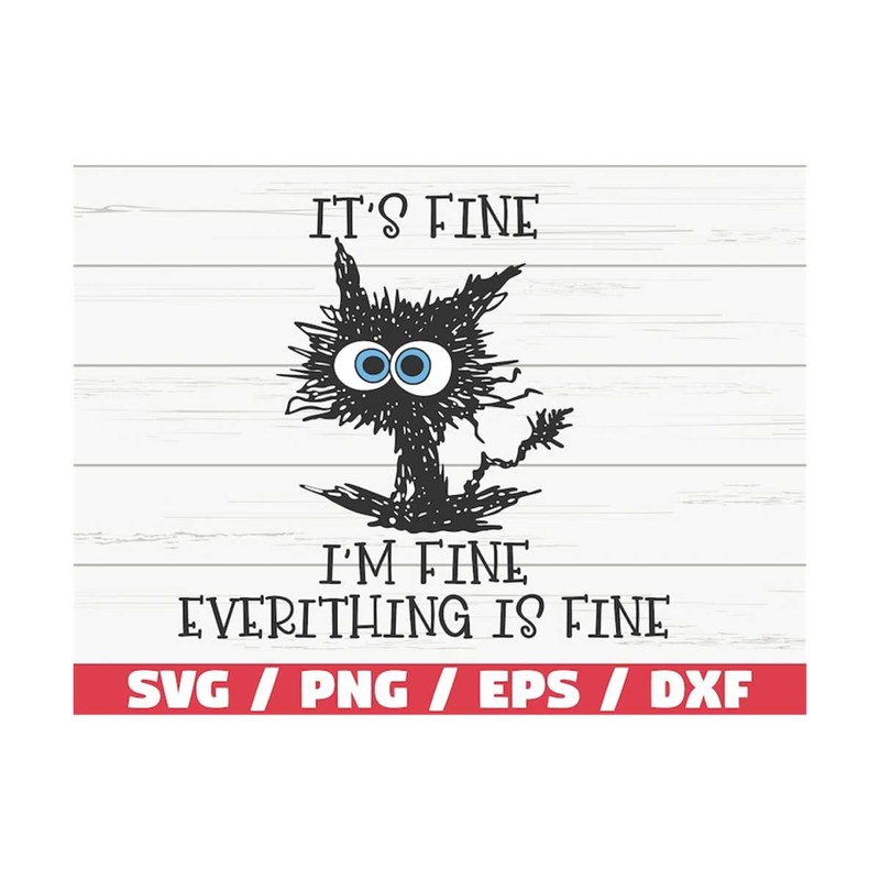 MR-29920237345-its-fine-im-fine-every-thing-is-fine-svg-cut-file-image-1.jpg