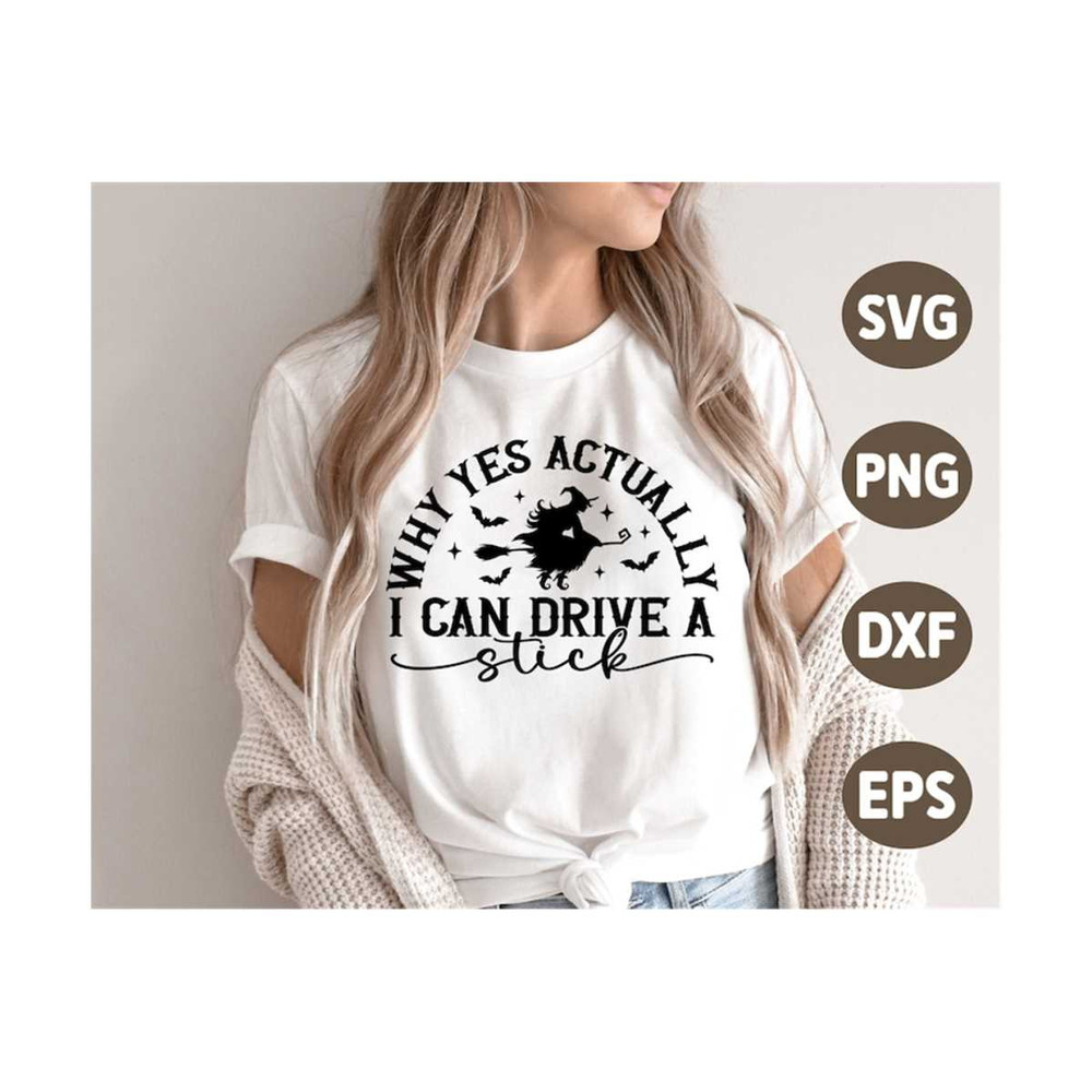 MR-299202384134-why-yes-actually-i-can-drive-a-stick-svg-halloween-svg-witch-image-1.jpg