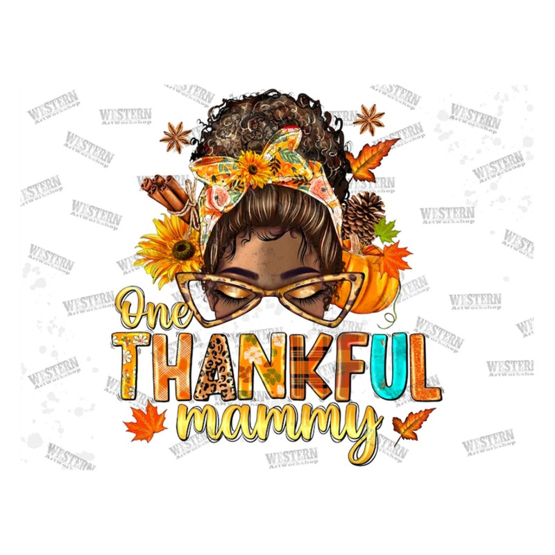 MR-299202385541-one-thankful-mammy-png-thanksgiving-sublimation-messy-bun-image-1.jpg