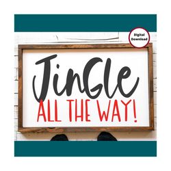 jingle all the way svg | xmas svg | christmas sign svg | jingle svg | jingle bells svg | christmas quote svg | christmas