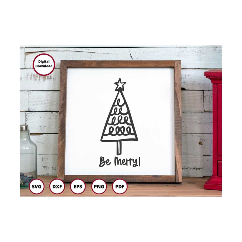 MR-29920239336-christmas-tree-svg-merry-christmas-svg-be-merry-svg-xmas-image-1.jpg