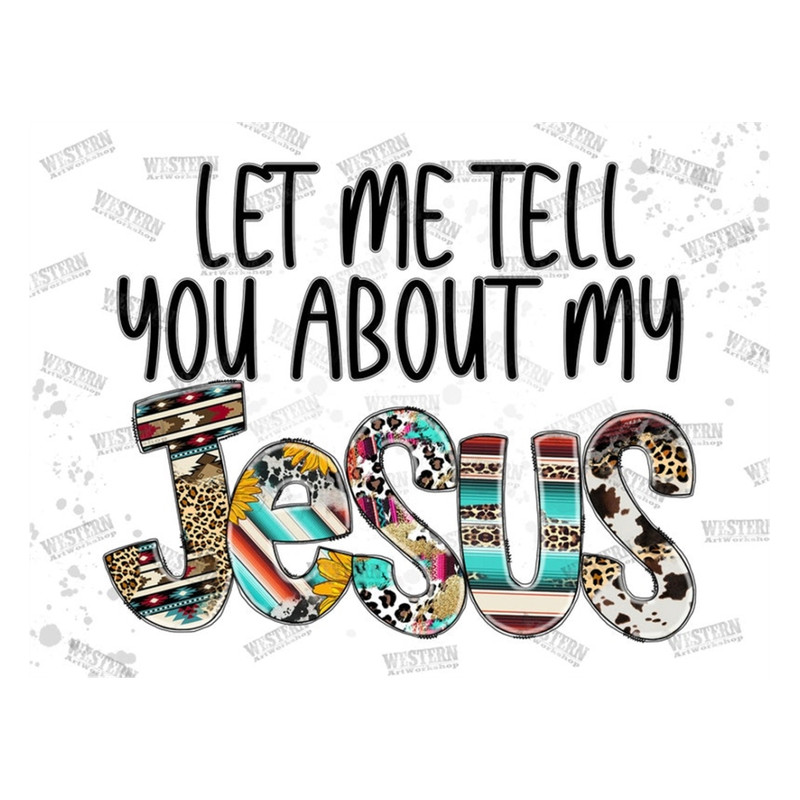 MR-29920239818-let-me-tell-you-about-my-jesus-png-western-png-jesus-png-image-1.jpg