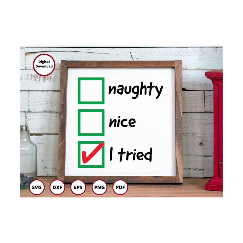 MR-29920239188-christmas-svg-naughty-nice-i-tried-svg-cricut-svg-funny-image-1.jpg