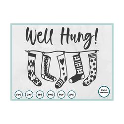 well hung svg | stocking svg | funny stocking svg | santa svg | funny christmas svg | cricut svg | sock svg | stockings