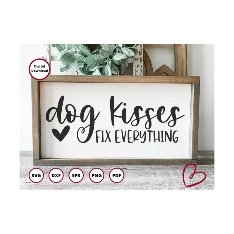MR-299202393133-dog-kisses-fix-everything-svg-dog-mom-svg-pet-svg-dog-image-1.jpg