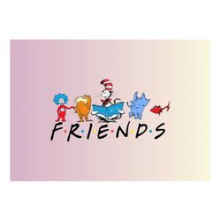 friends dr seuss svg png, dr. seuss svg png, reading svg png, friends dr seuss digital svg png file