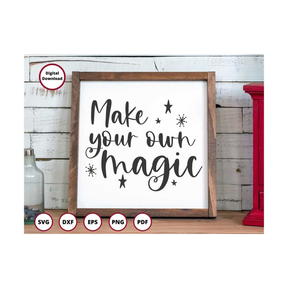 MR-29920239458-make-your-own-magic-svg-motivational-svg-inspirational-svg-image-1.jpg