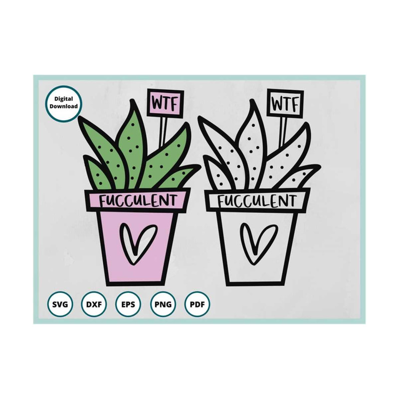 MR-299202395445-what-the-fucculent-svg-cactus-svg-succulent-svg-plants-image-1.jpg