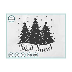 let it snow svg - snowflake svg - winter svg -christmas trees svg - snowflake svg in canada - winter sign svg - snow svg