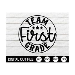 team first grade svg, back to school, last day of school svg, gift for kids, first grade graduate t-shirt, 1st grad, svg