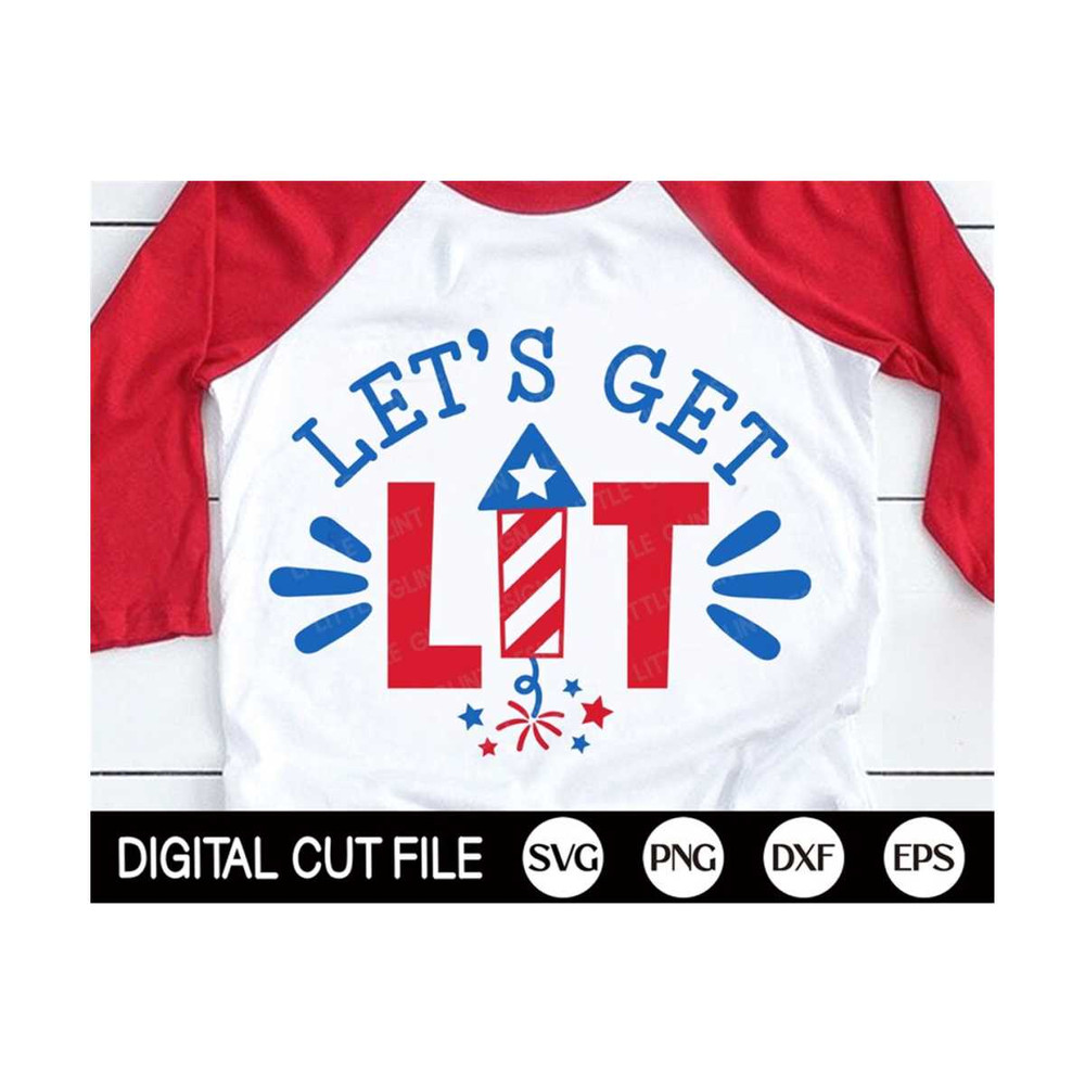 MR-2992023101956-lets-get-lit-svg-4th-of-july-svg-patriotic-svg-image-1.jpg