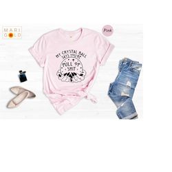full of shit shirt, fortune teller shirt, crystal ball says shirt, halloween party, funny halloween shirt, witch shirt