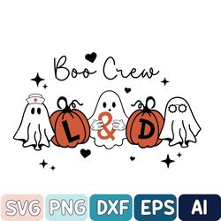 Labor And Delivery Halloween Svg, Halloween L&D Boo Crew, Labor And Delivery Nurse Halloween Svg