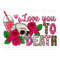 MR-299202310574-love-you-to-death-png-sublimation-design-download-happy-image-1.jpg