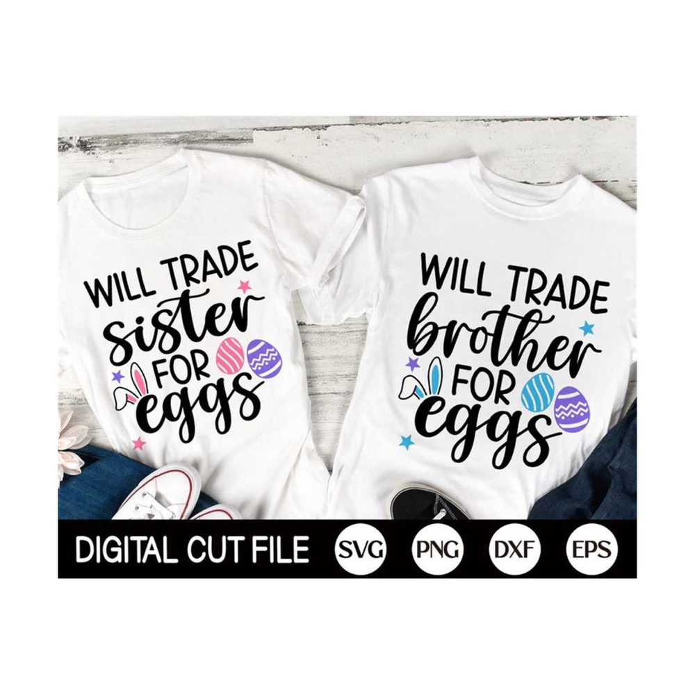 MR-2992023114020-will-trade-for-eggs-svg-easter-egg-svg-funny-brother-sister-image-1.jpg