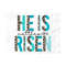MR-2992023114439-he-is-risen-png-he-is-risen-sublimation-png-easter-png-image-1.jpg