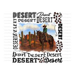 desert cowboy png file, western, sublimation desert, cowboy png, western png, desert cowboy design,digital download, sub