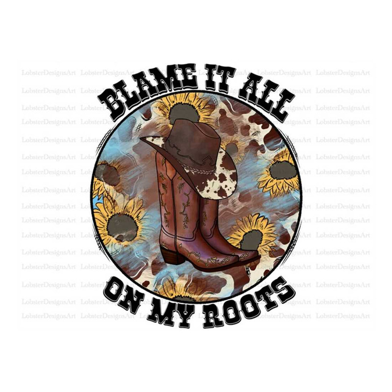 MR-2992023114838-blame-it-all-on-my-roots-sublimation-design-downloads-cowboy-image-1.jpg
