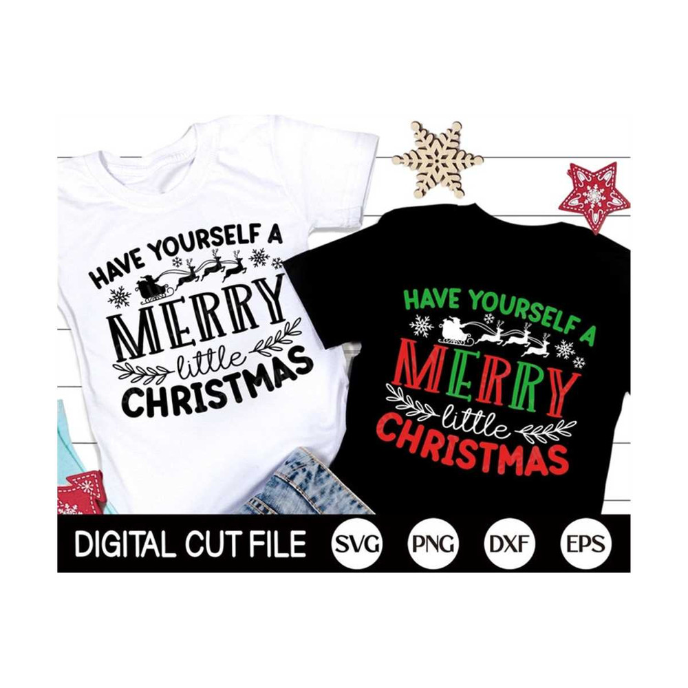 MR-2992023121616-have-yourself-a-merry-little-christmas-shirt-svg-png-funny-image-1.jpg