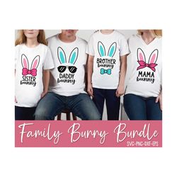 family easter bunny bundle, easter svg, easter bunny svg, bunny ears svg, mom, sister, brother, family easter shirt, svg