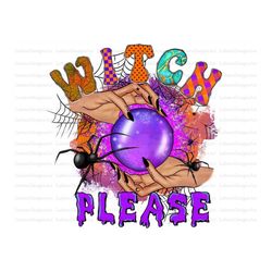 Witch Please Png, Pumpkin Png, Happy Halloween Png, Witch Png, Halloween Hat Png, Gemstone Turquoise, Digital Download,