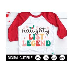 Naughty list legend SVG, Retro Christmas SVG, Christmas Quote, Groovy Holiday Gift, Vintage Christmas Shirt, Png, Svg Fi