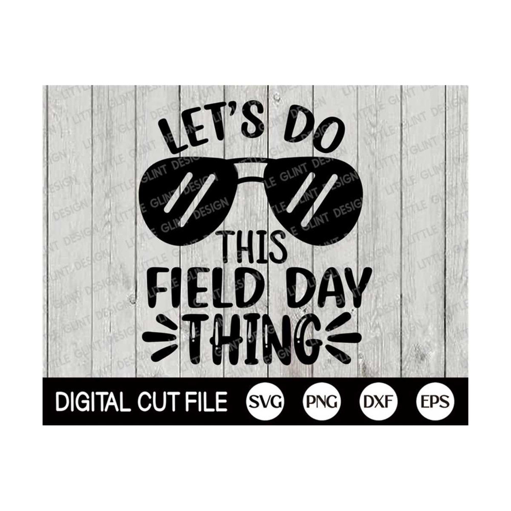 MR-2992023133045-lets-do-this-field-day-thing-svg-field-day-svg-last-day-image-1.jpg